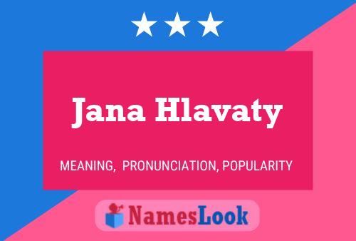 Póster del nombre Jana Hlavaty