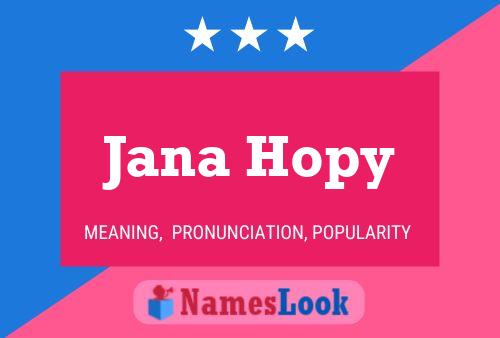 Póster del nombre Jana Hopy