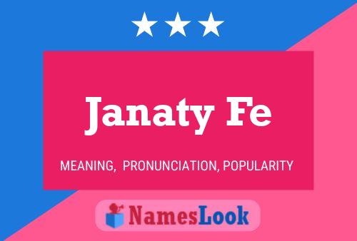 Póster del nombre Janaty Fe