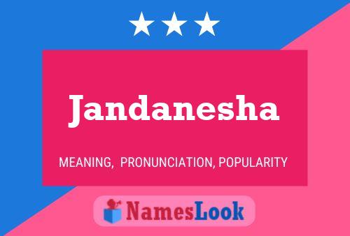 Póster del nombre Jandanesha