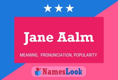 Póster del nombre Jane Aalm