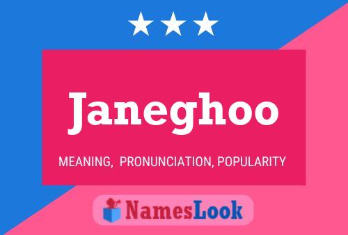 Póster del nombre Janeghoo