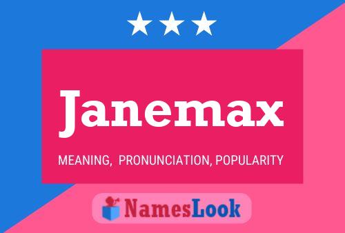 Póster del nombre Janemax