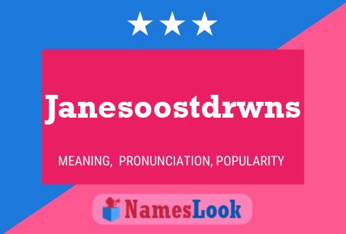 Póster del nombre Janesoostdrwns