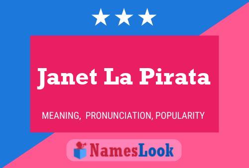 Póster del nombre Janet La Pirata