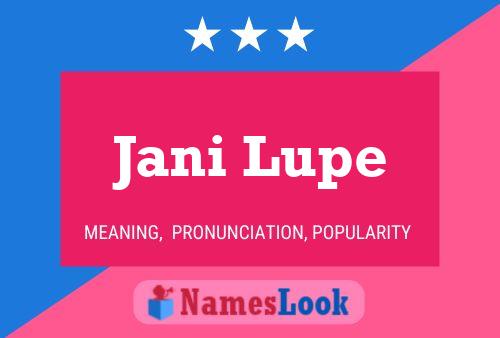 Póster del nombre Jani Lupe