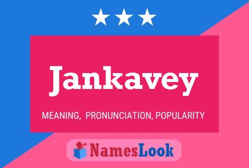 Póster del nombre Jankavey