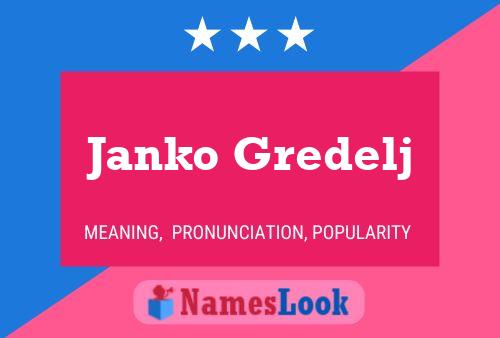 Póster del nombre Janko Gredelj