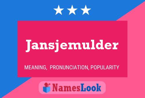 Póster del nombre Jansjemulder