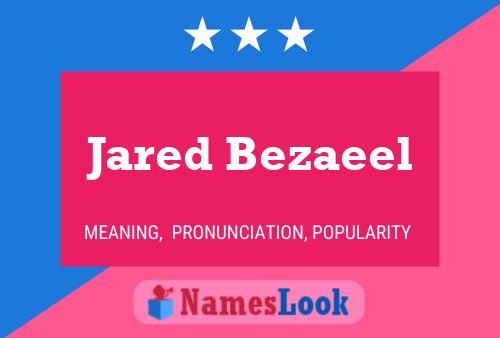 Póster del nombre Jared Bezaeel