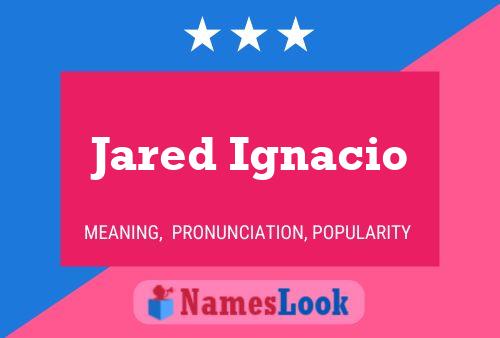 Póster del nombre Jared Ignacio