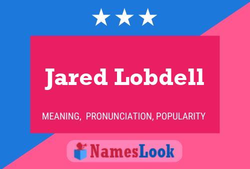 Póster del nombre Jared Lobdell