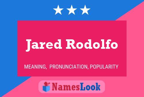 Póster del nombre Jared Rodolfo