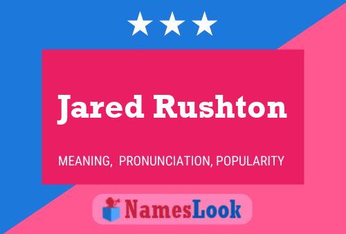 Póster del nombre Jared Rushton