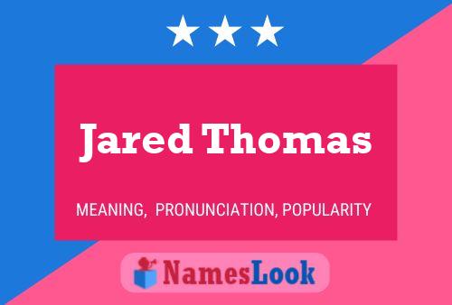 Póster del nombre Jared Thomas