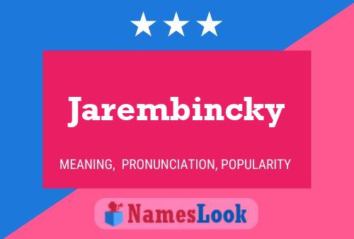 Póster del nombre Jarembincky