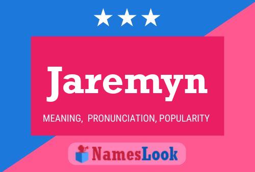 Póster del nombre Jaremyn