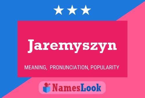 Póster del nombre Jaremyszyn