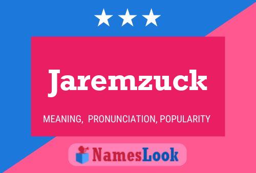 Póster del nombre Jaremzuck