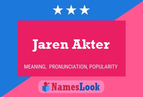 Póster del nombre Jaren Akter