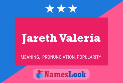 Póster del nombre Jareth Valeria