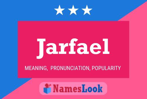 Póster del nombre Jarfael