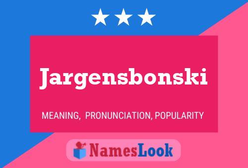 Póster del nombre Jargensbonski