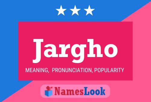 Póster del nombre Jargho