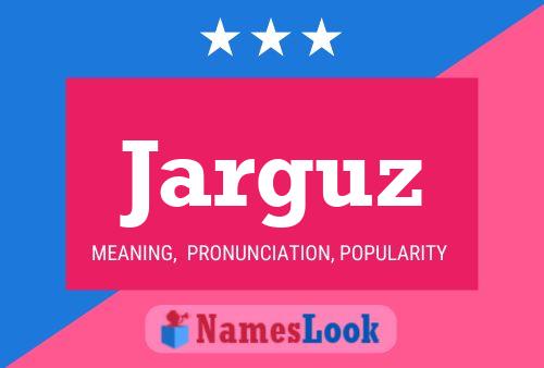 Póster del nombre Jarguz