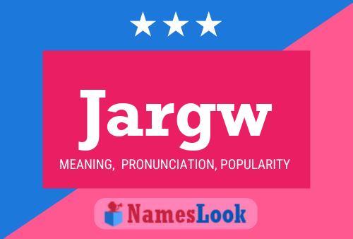 Póster del nombre Jargw