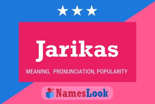 Póster del nombre Jarikas