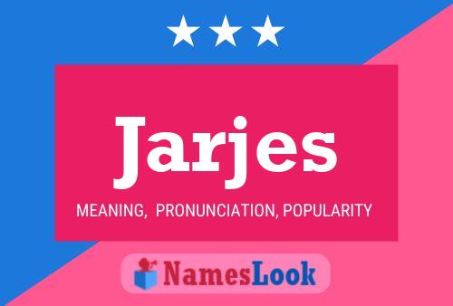 Póster del nombre Jarjes