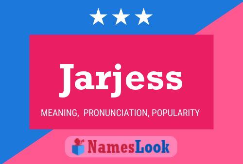 Póster del nombre Jarjess