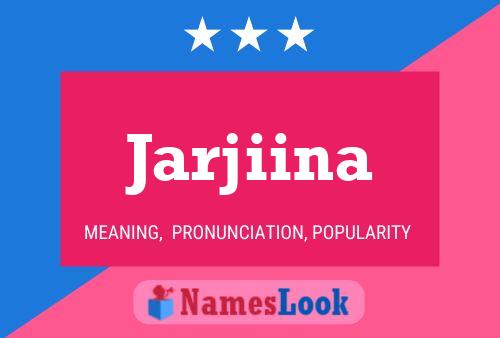 Póster del nombre Jarjiina