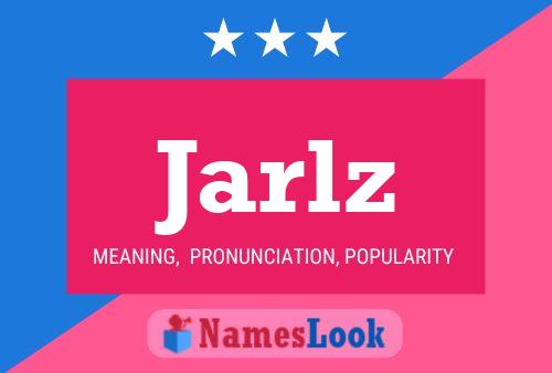 Póster del nombre Jarlz