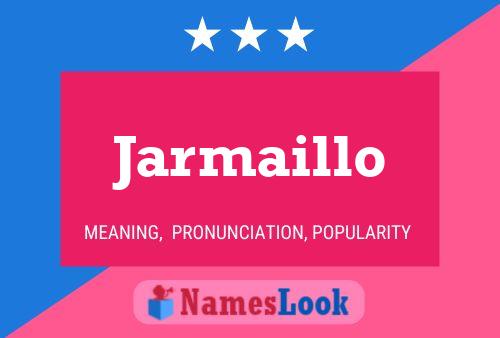 Póster del nombre Jarmaillo