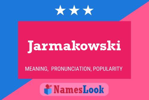 Póster del nombre Jarmakowski