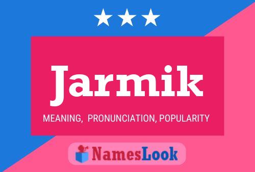 Póster del nombre Jarmik