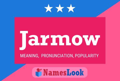 Póster del nombre Jarmow