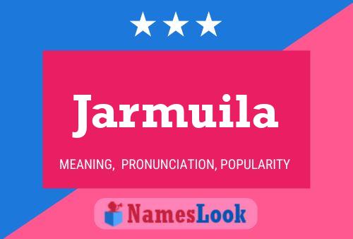 Póster del nombre Jarmuila