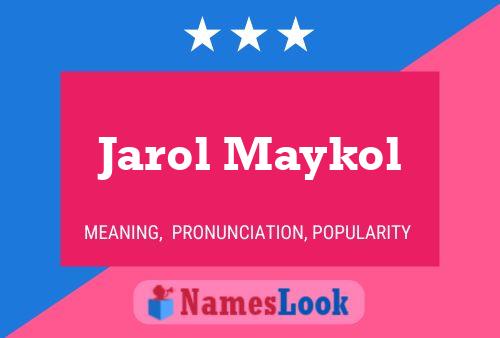 Póster del nombre Jarol Maykol