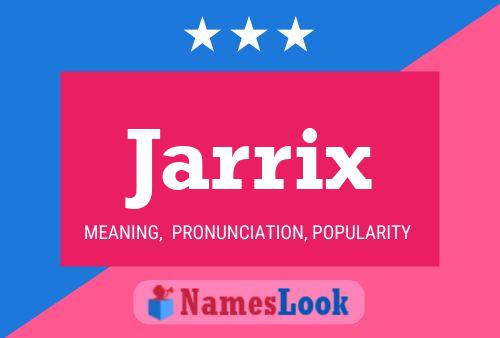 Póster del nombre Jarrix