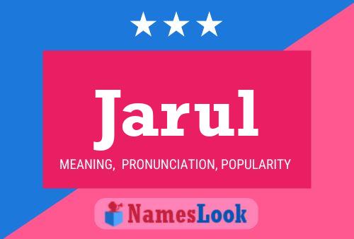 Póster del nombre Jarul