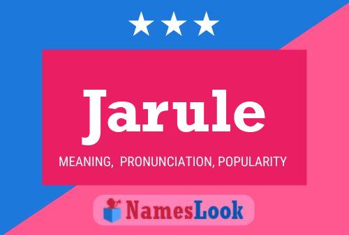 Póster del nombre Jarule