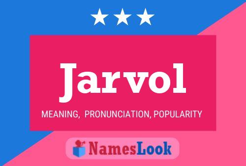 Póster del nombre Jarvol