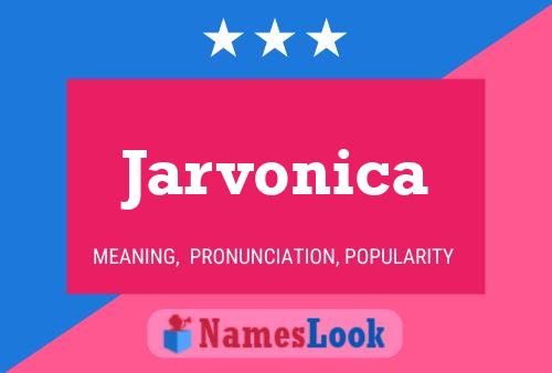 Póster del nombre Jarvonica