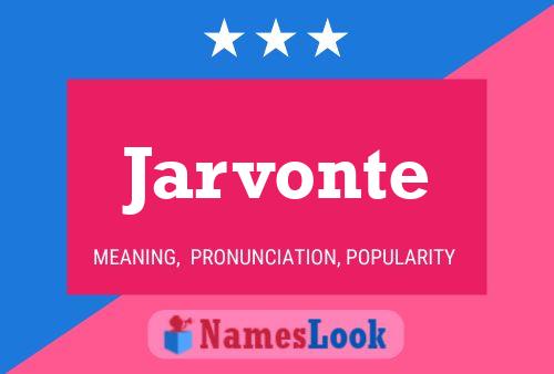 Póster del nombre Jarvonte