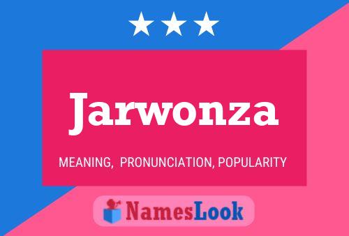 Póster del nombre Jarwonza