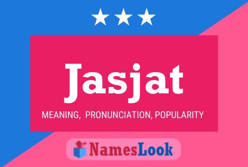 Póster del nombre Jasjat