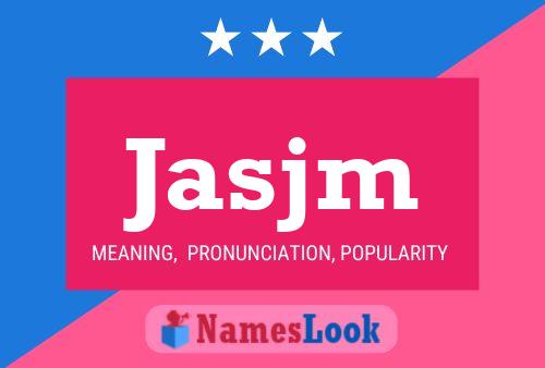 Póster del nombre Jasjm